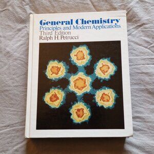 General Chemistry: Principles & Modern Applications, 3rd Ed., Ralph H. Petrucci